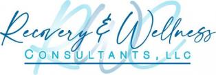 Recovery and Wellness Consultants, LLC