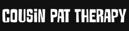 Cousin Pat Therapy